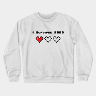 I Survived 2023 Crewneck Sweatshirt